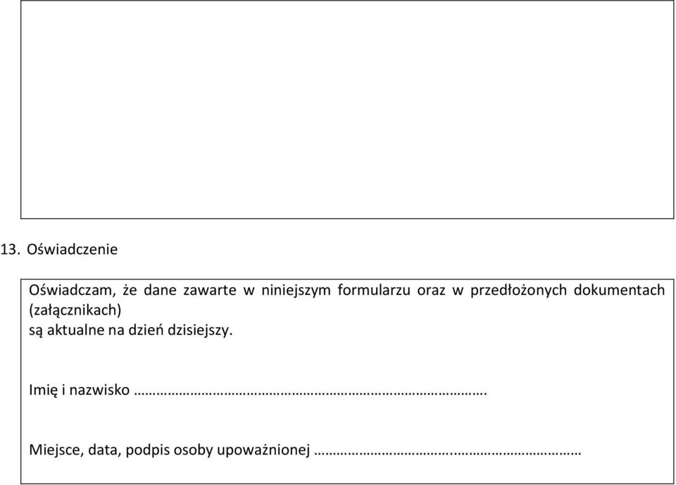 dokumentach (załącznikach) są aktualne na dzień