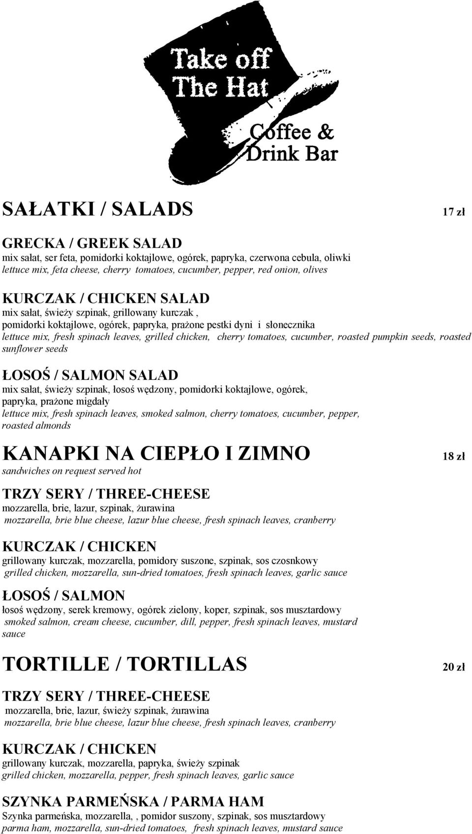 chicken, cherry tomatoes, cucumber, roasted pumpkin seeds, roasted sunflower seeds ŁOSOŚ / SALMON SALAD mix sałat, świeży szpinak, łosoś wędzony, pomidorki koktajlowe, ogórek, papryka, prażone