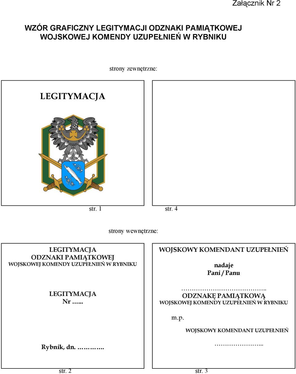 4 str. 1 str. 4 strony wewnętrzne: LEGITYMACJA ODZNAKI PAMIĄTKOWEJ LEGITYMACJA Nr.