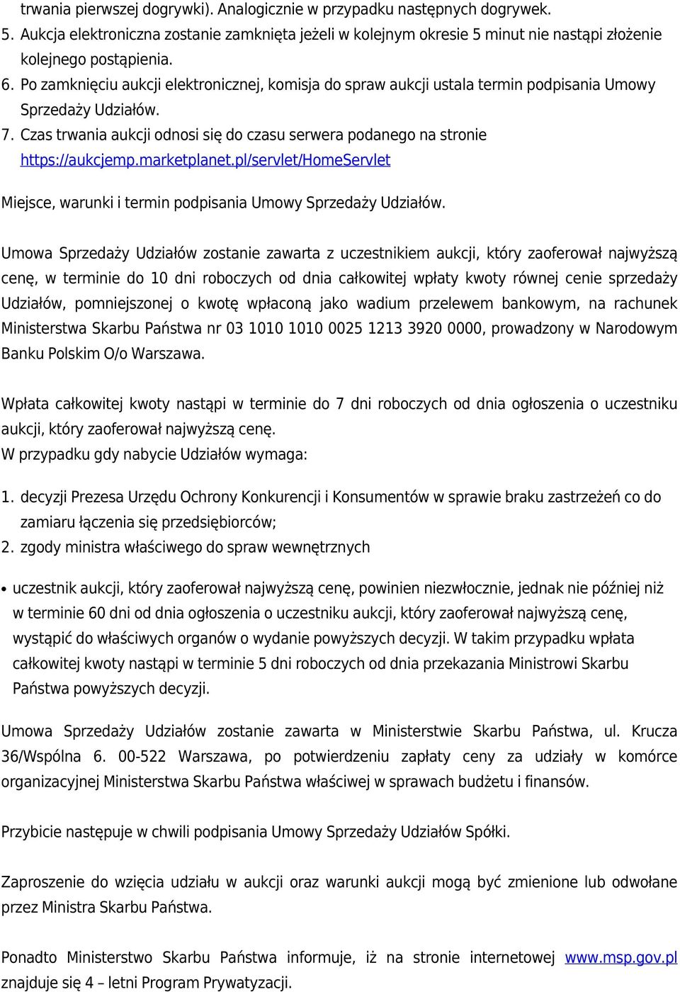 marketplanet.pl/servlet/homeservlet Miejsce, warunki i termin podpisania Umowy Sprzedaży Udziałów.