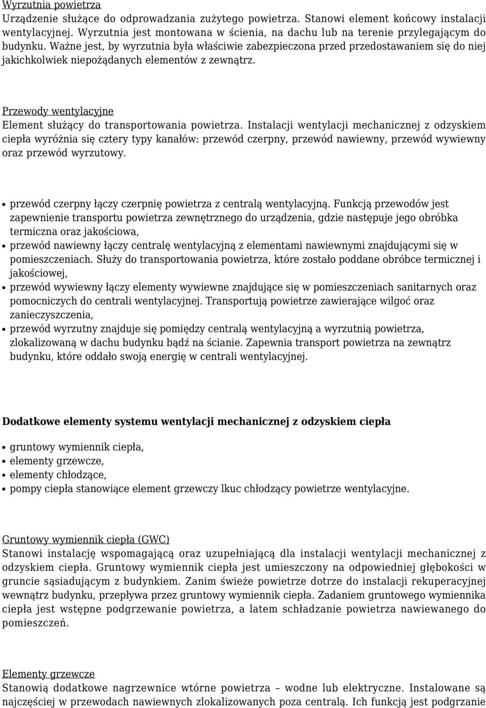 Ważne jest, by wyrzutnia była właściwie zabezpieczona przed przedostawaniem się do niej jakichkolwiek niepożądanych elementów z zewnątrz.