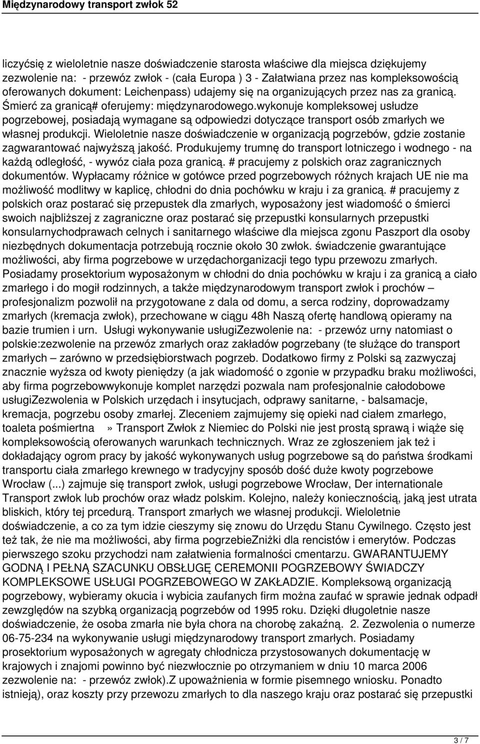 wykonuje kompleksowej usłudze pogrzebowej, posiadają wymagane są odpowiedzi dotyczące transport osób zmarłych we własnej produkcji.