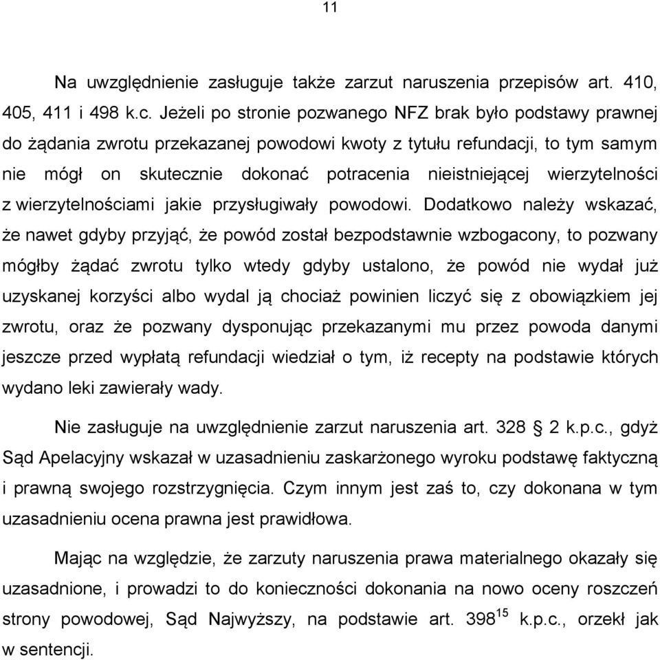 wierzytelności z wierzytelnościami jakie przysługiwały powodowi.