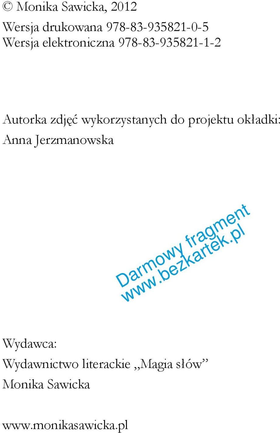 wykorzystanych do projektu okładki: Anna Jerzmanowska