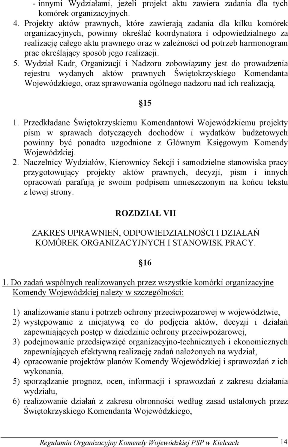 harmonogram prac określający sposób jego realizacji. 5.