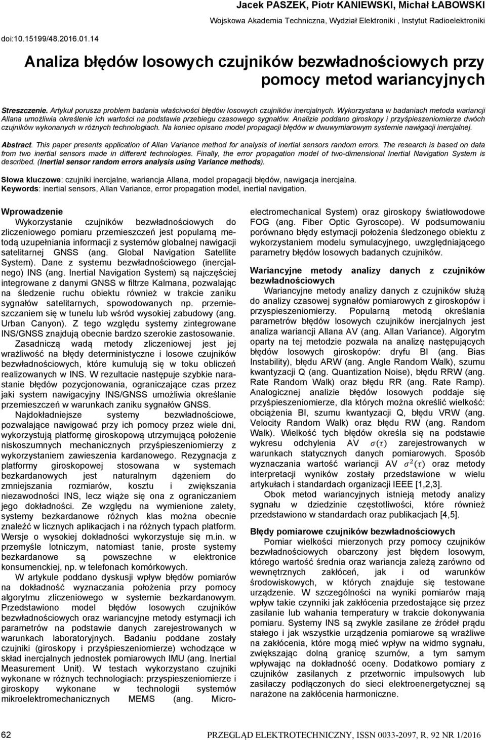 Wykorzystana w badaniach metoda wariancji Allana umożliwia określenie ich wartości na podstawie przebiegu czasowego sygnałów.