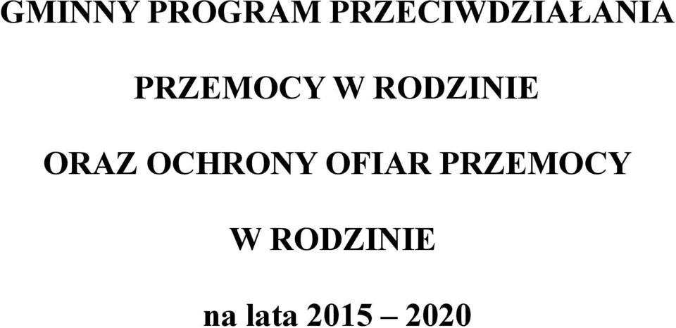 W RODZINIE ORAZ OCHRONY