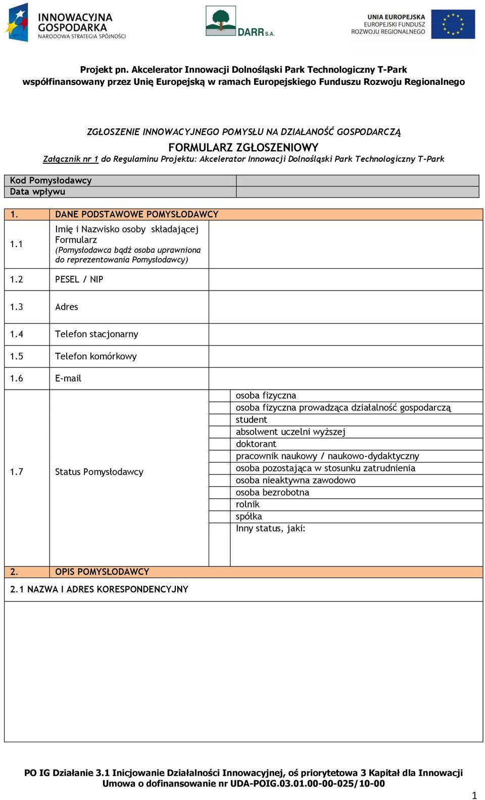 3 Adres 1.4 Telefon stacjonarny 1.5 Telefon komórkowy 1.6 E-mail 1.