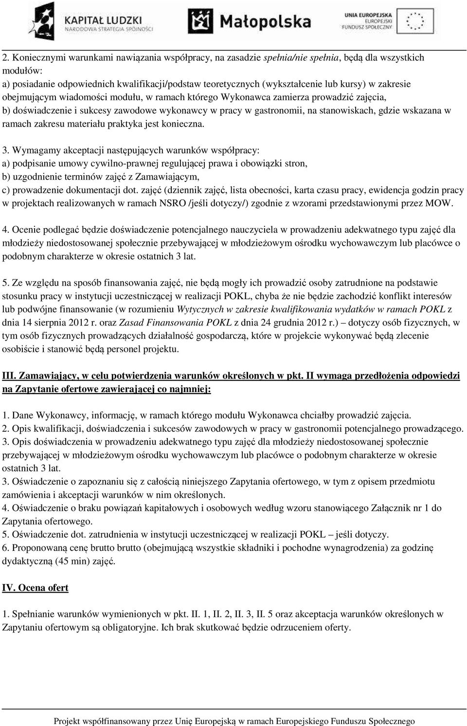ramach zakresu materiału praktyka jest konieczna. 3.