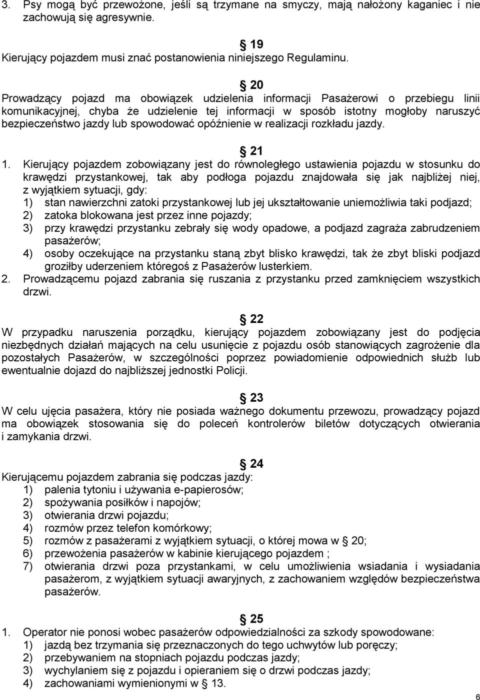 spowodować opóźnienie w realizacji rozkładu jazdy. 21 1.