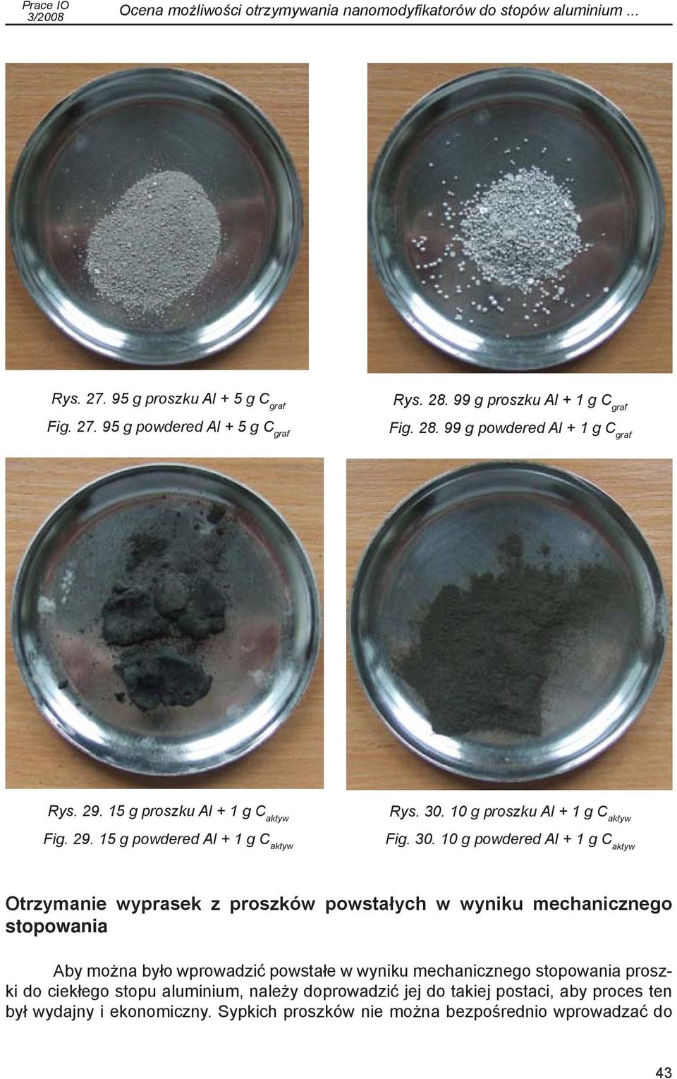 10 g proszku Al + 1 g C aktyw Fig. 30.