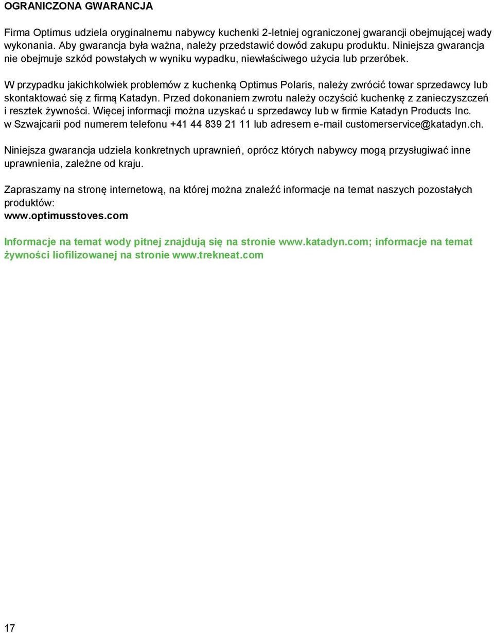 W przypadku jakichkolwiek problemów z kuchenką Optimus Polaris, należy zwrócić towar sprzedawcy lub skontaktować się z firmą Katadyn.
