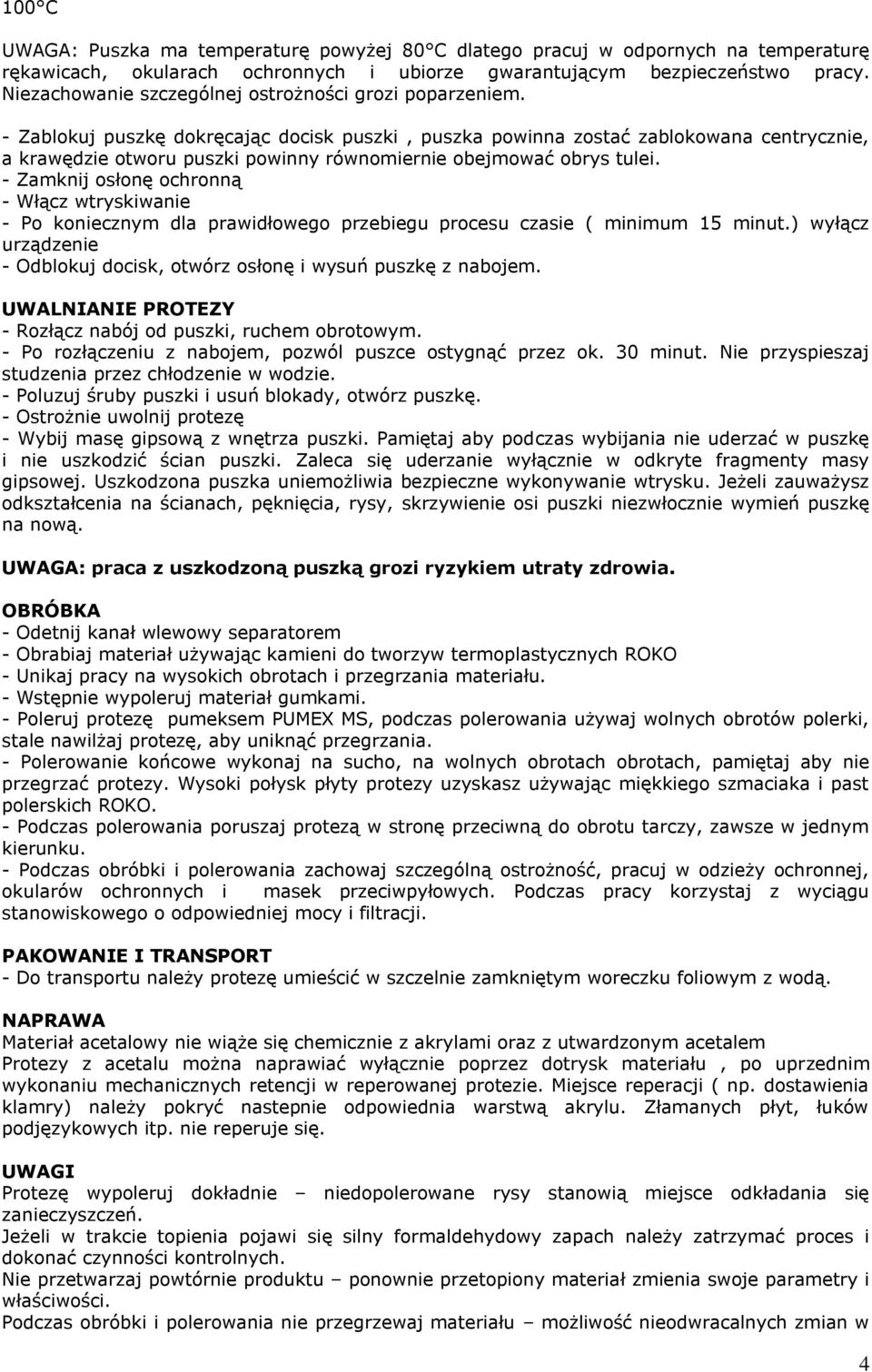- Zablokuj puszkę dokręcając docisk puszki, puszka powinna zostać zablokowana centrycznie, a krawędzie otworu puszki powinny równomiernie obejmować obrys tulei.