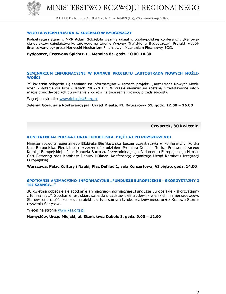 Projekt współfinansowany był przez Norweski Mechanizm Finansowy i Mechanizm Finansowy EOG. Bydgoszcz, Czerwony Spichrz, ul. Mennica 8a, godz. 10.00-14.