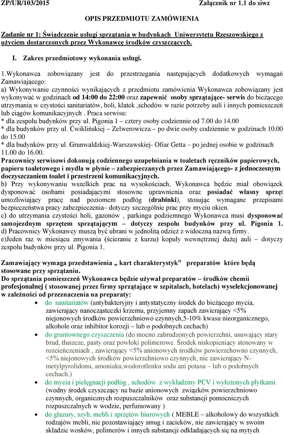 Zakres przedmiotowy wykonania usługi. 1.