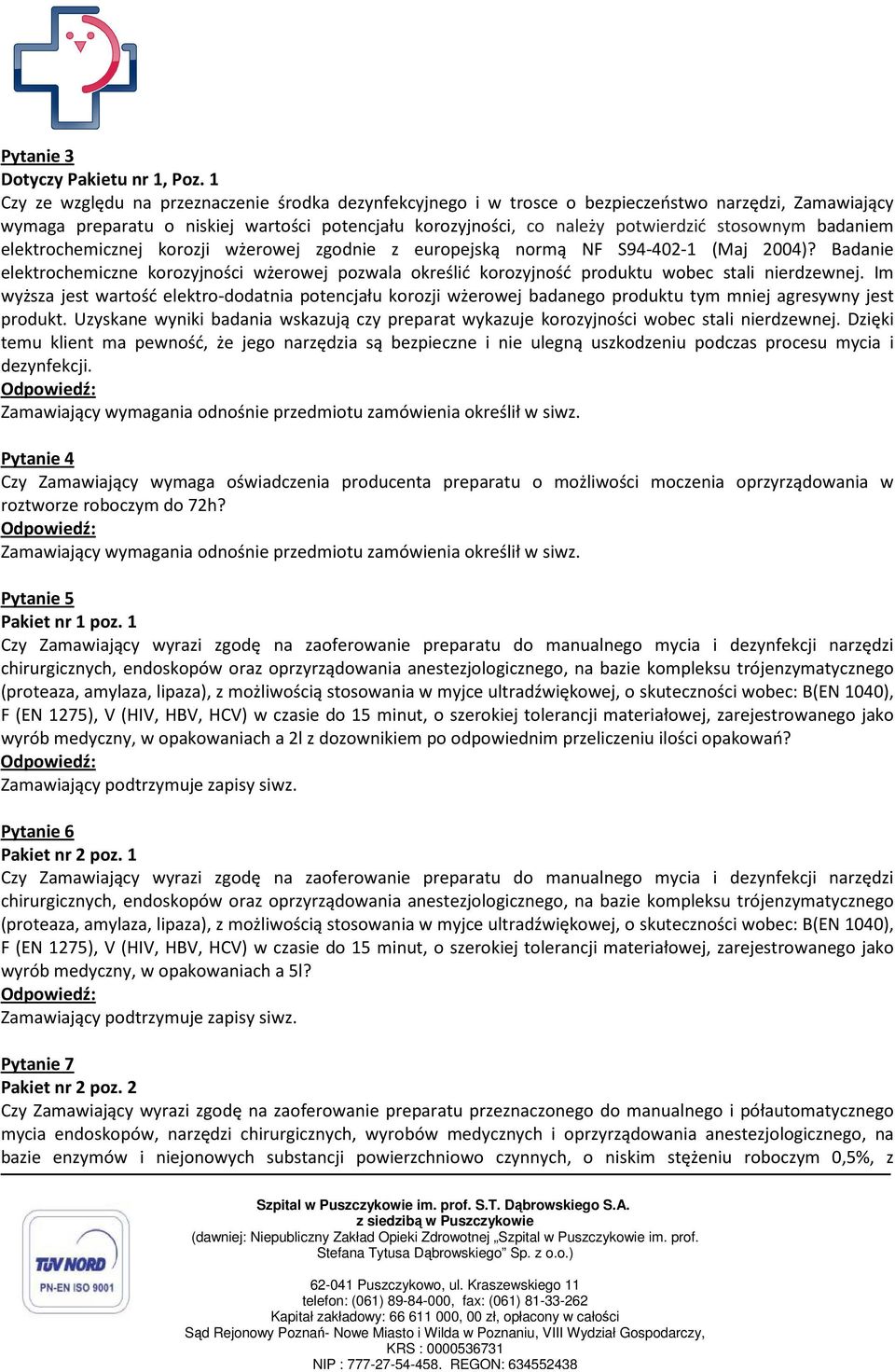 badaniem elektrochemicznej korozji wżerowej zgodnie z europejską normą NF S94-402-1 (Maj 2004)?