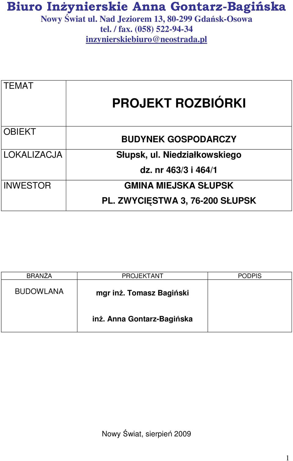 pl TEMAT PROJEKT ROZBIÓRKI OBIEKT LOKALIZACJA INWESTOR BUDYNEK GOSPODARCZY Słupsk, ul. Niedziałkowskiego dz.