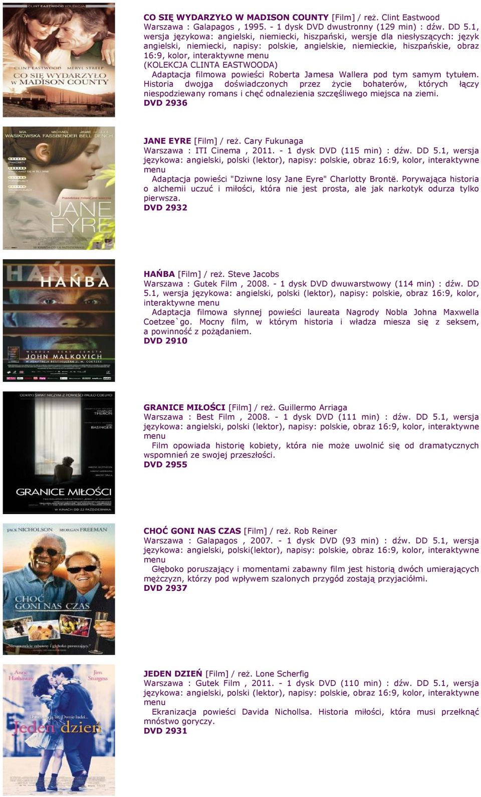 (KOLEKCJA CLINTA EASTWOODA) Adaptacja filmowa powieści Roberta Jamesa Wallera pod tym samym tytułem.