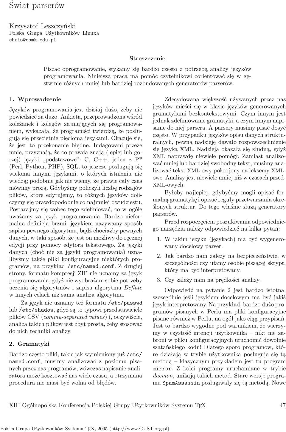 Wprowadzenie Języków programowania jest dzisiaj dużo, żeby nie powiedzieć za dużo.