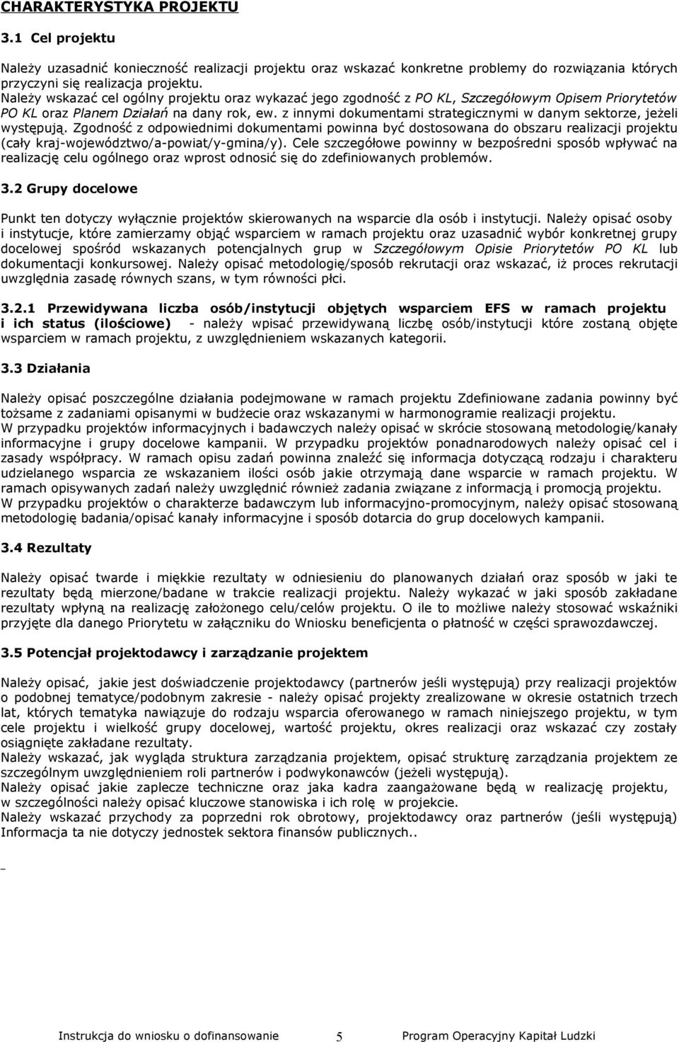z innymi dokumentami strategicznymi w danym sektorze, jeżeli występują.