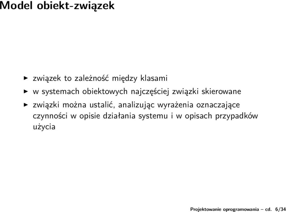 systemach obiektowych najczęściej związki skierowane związki można