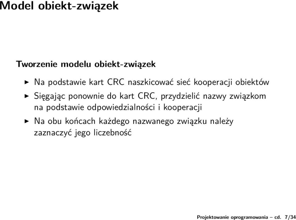 naszkicować sieć kooperacji obiektów Sięgając ponownie do kart CRC, przydzielić