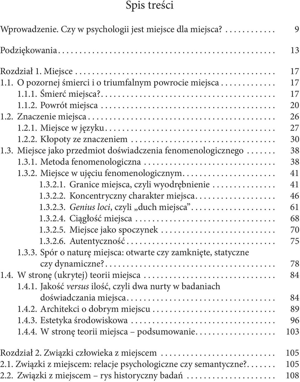 2. Znaczenie miejsca............................................ 26 1.2.1. Miejsce w języku........................................ 27 1.2.2. Kłopoty ze znaczeniem.................................. 30 1.