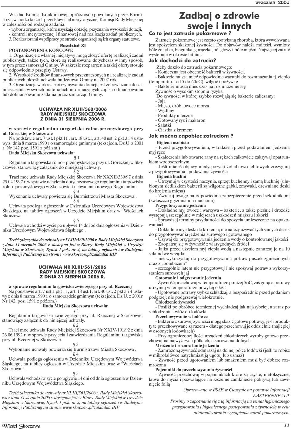 Realizatorami współpracy po stronie organizacji są ich organy statutowe. Rozdział XI POSTANOWIENIA KOŃCOWE 1.