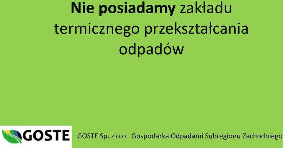 odpadów GOSTE Sp. z o.o.