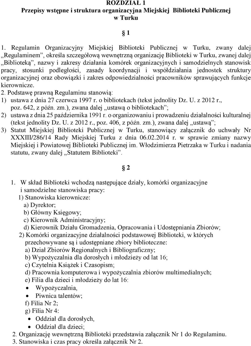 działania komórek organizacyjnych i samodzielnych stanowisk pracy, stosunki podległości, zasady koordynacji i współdziałania jednostek struktury organizacyjnej oraz obowiązki i zakres