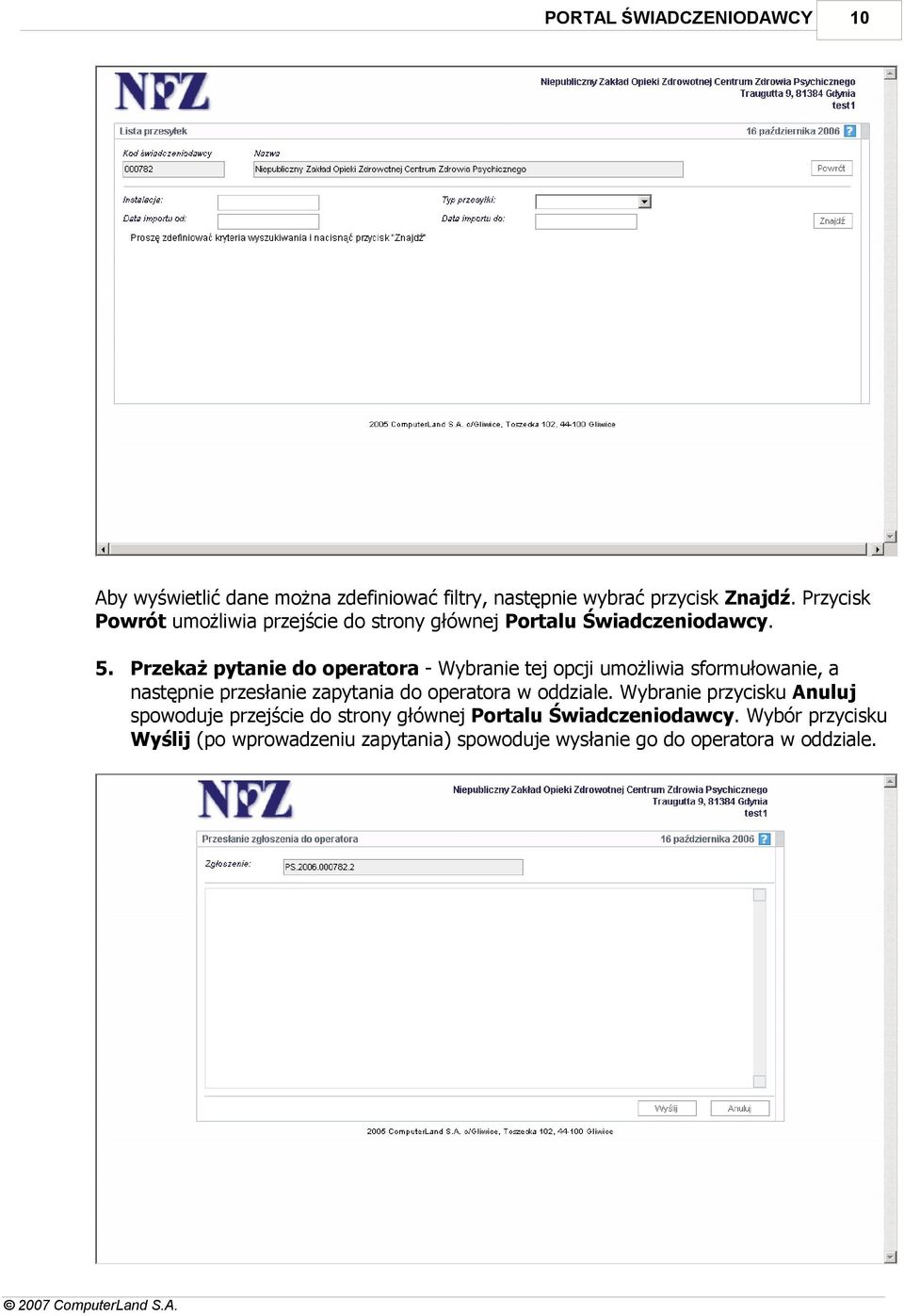 Przekaż pytanie do operatora - Wybranie tej opcji umożliwia sformułowanie, a następnie przesłanie zapytania do operatora w