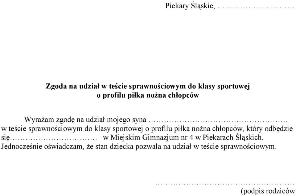 sportowej o profilu piłka noŝna chłopców, który odbędzie się.