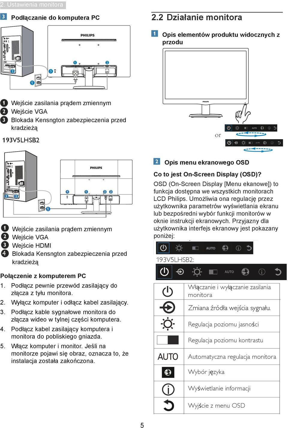 zasilania prądem zmiennym Wejście VGA Wejście HDMI Blokada Kensngton zabezpieczenia przed kradzieżą Opis menu ekranowego OSD Co to jest On-Screen Display (OSD)?