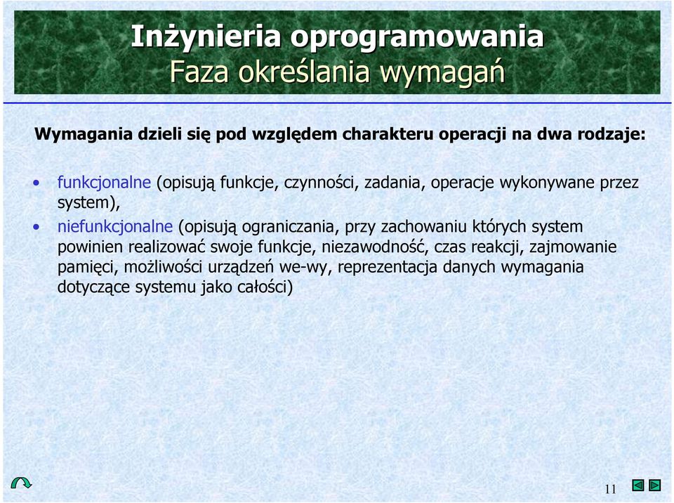 ograniczania, przy zachowaniu których system powinien realizowa swoje funkcje, niezawodno, czas