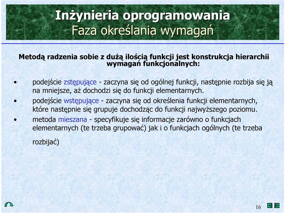 si j% na mniejsze, a dochodzi si do funkcji elementarnych.