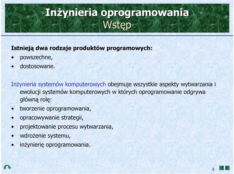 systemów komputerowych w których oprogramowanie odgrywa g$ówn% rol: tworzenie