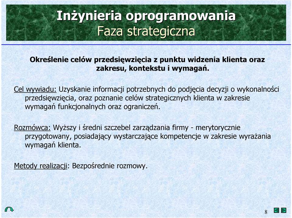 strategicznych klienta w zakresie wymaga+ funkcjonalnych oraz ogranicze+.
