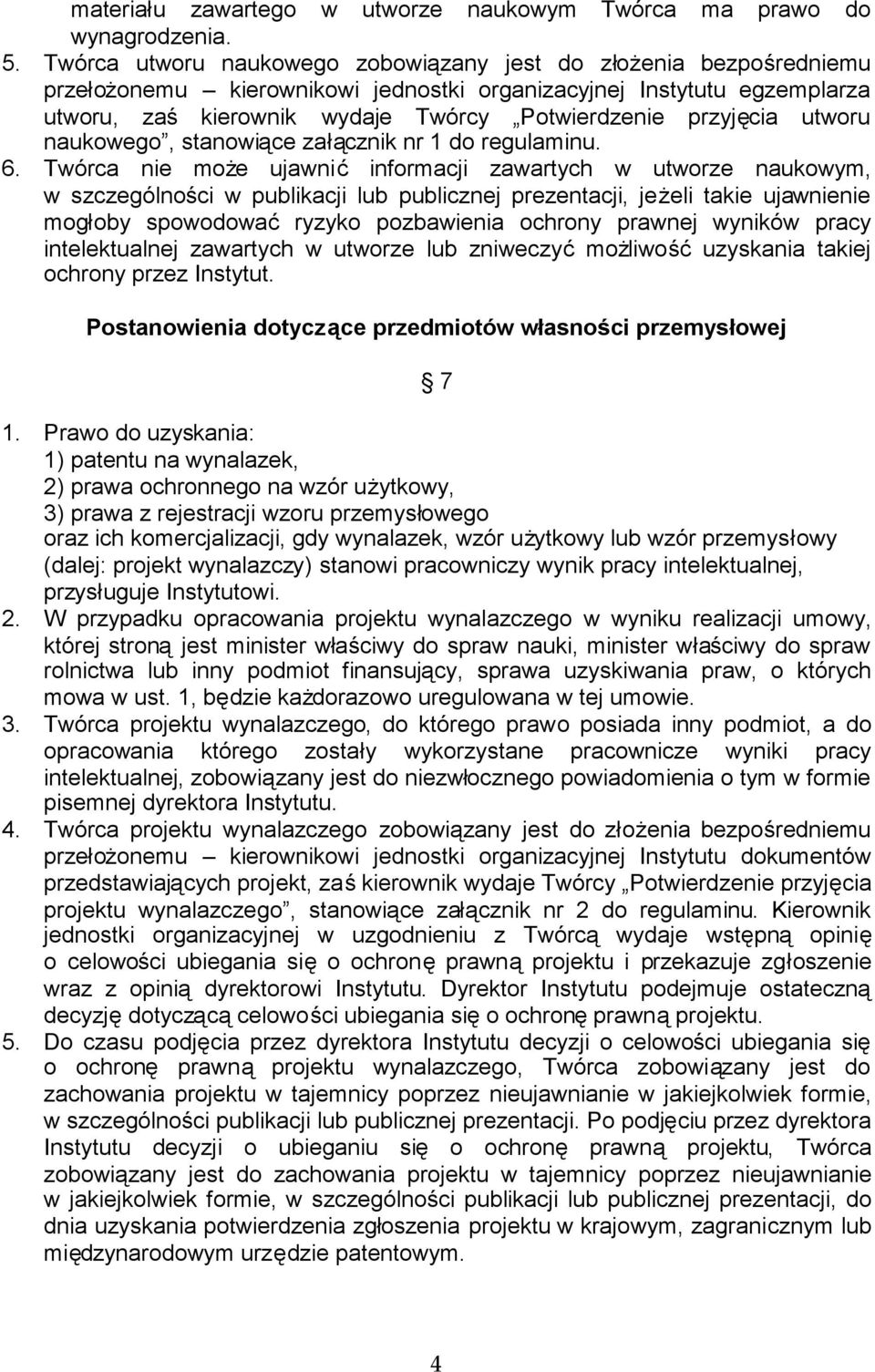 przyjęcia utworu naukowego, stanowiące załącznik nr 1 do regulaminu. 6.