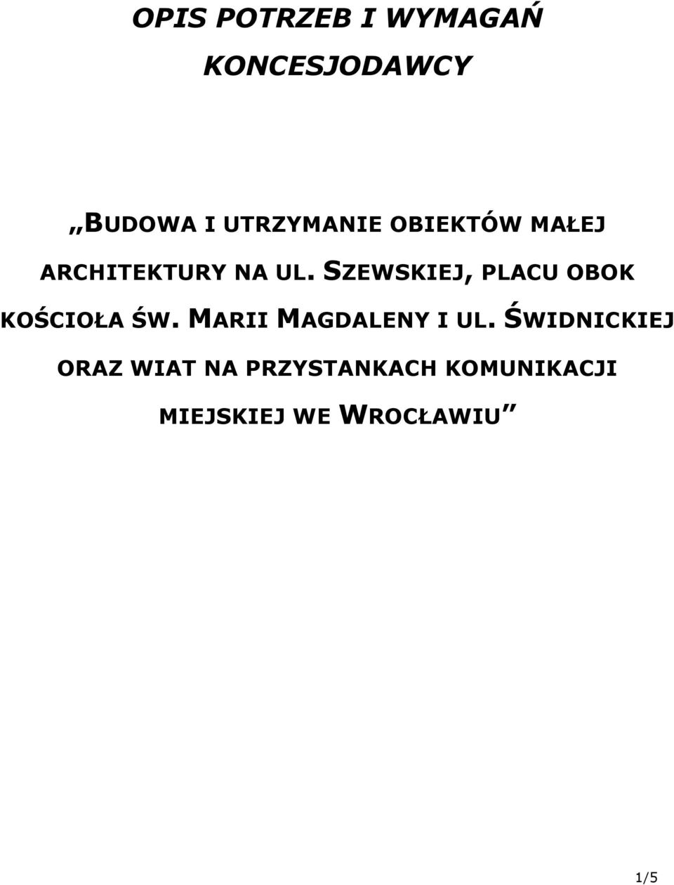 SZEWSKIEJ, PLACU OBOK KOŚCIOŁA ŚW. MARII MAGDALENY I UL.