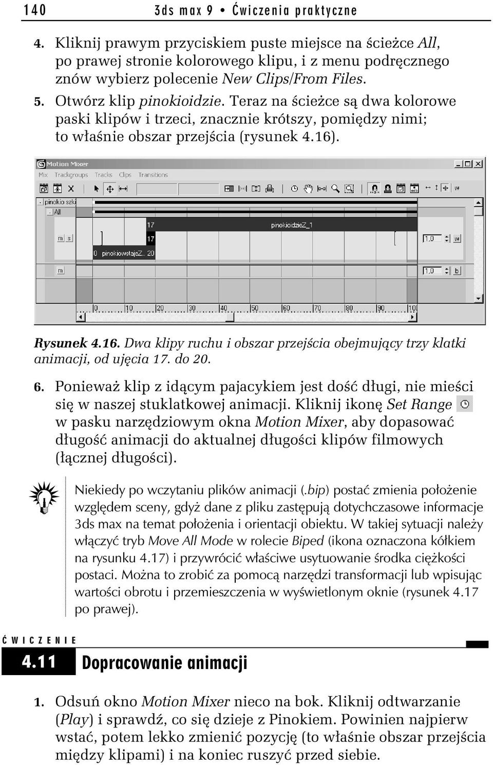 . Rysunek 4.16. Dwa klipy ruchu i obszar przejścia obejmujący trzy klatki animacji, od ujęcia 17. do 20. 6.