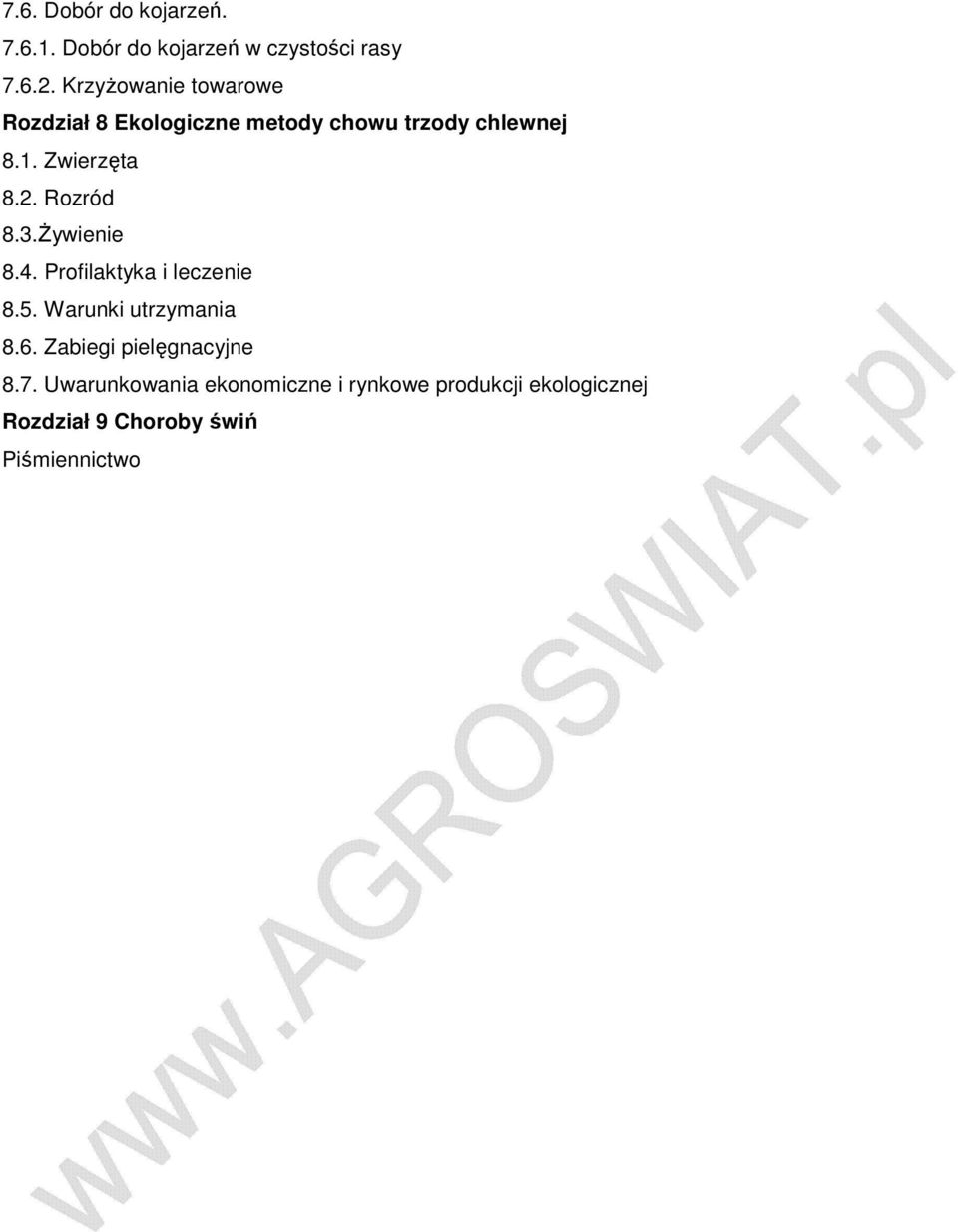 Rozród 8.3.śywienie 8.4. Profilaktyka i leczenie 8.5. Warunki utrzymania 8.6.