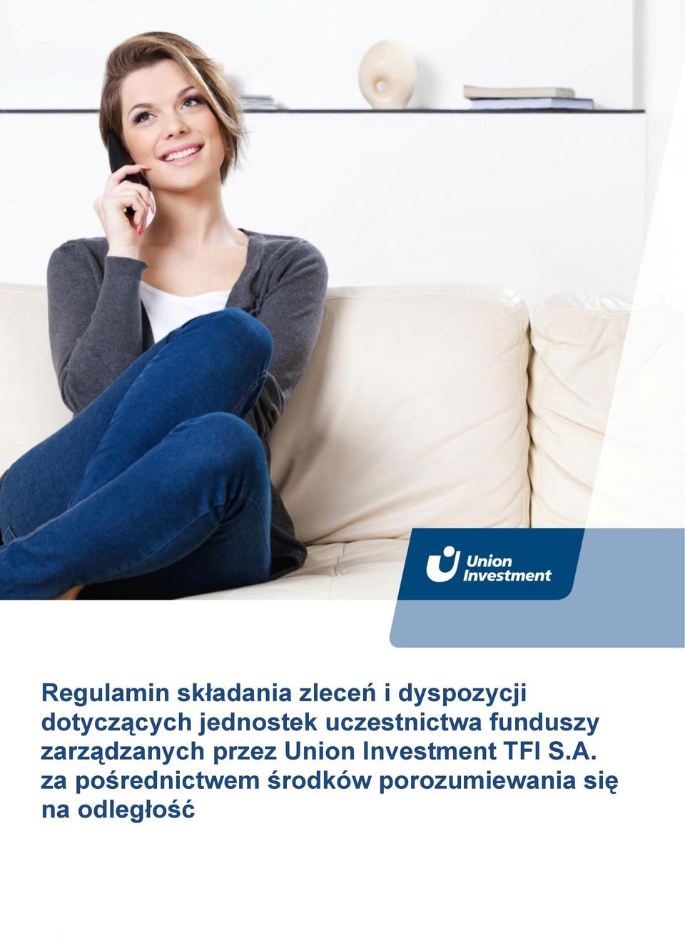 zarządzanych przez Union Investment TFI S.A.