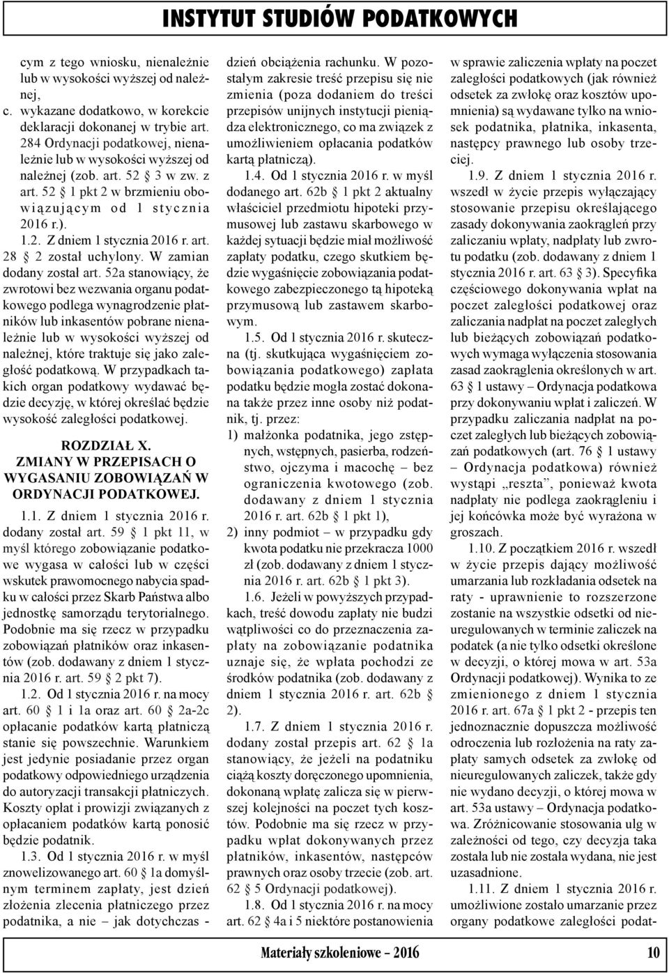 art. 28 2 został uchylony. W zamian dodany został art.