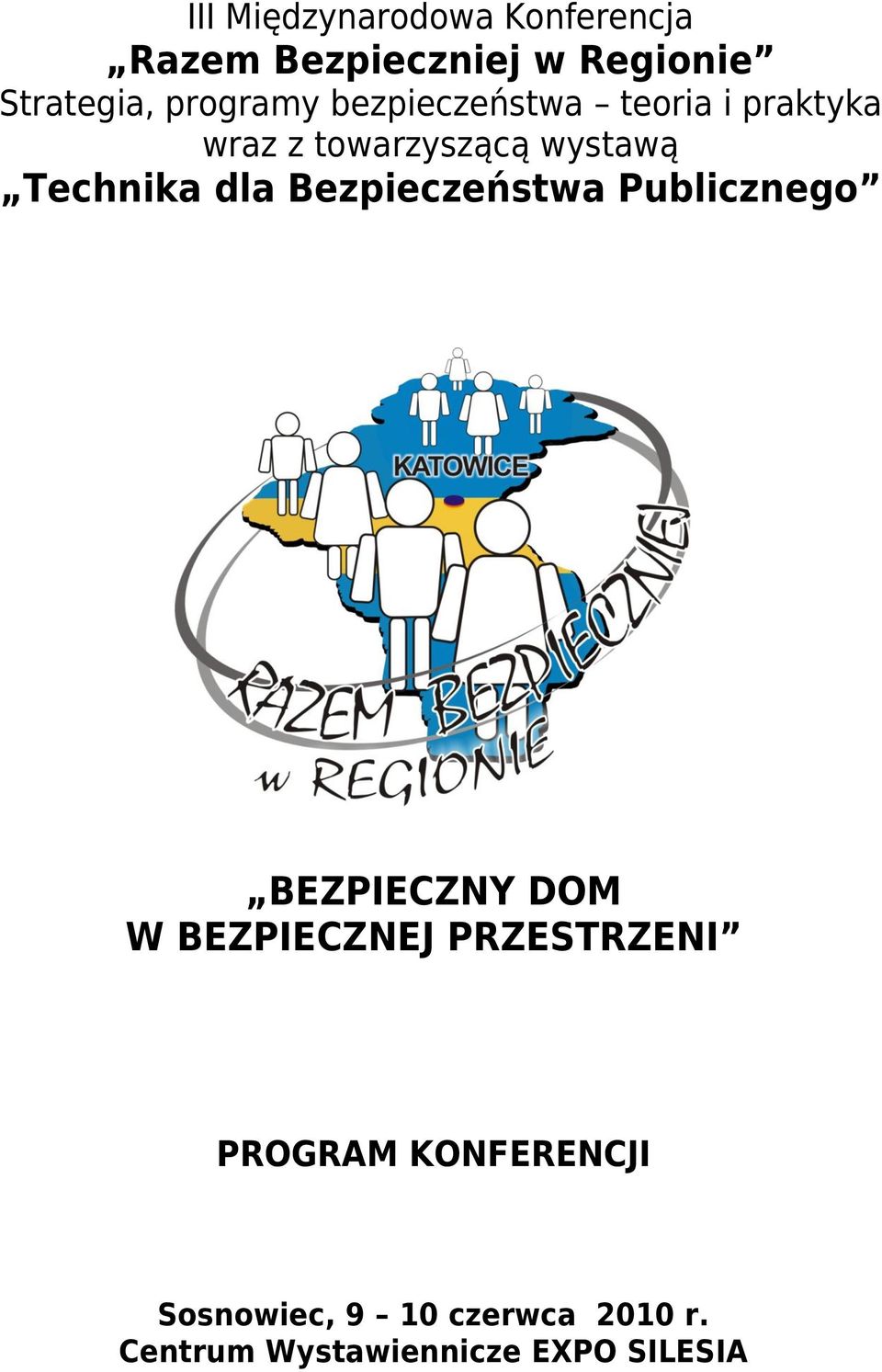Technika dla Bezpieczeństwa Publicznego BEZPIECZNY DOM W BEZPIECZNEJ