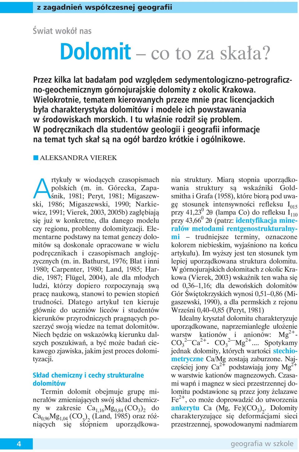 W podręcznikach dla studentów geologii i geografii inf