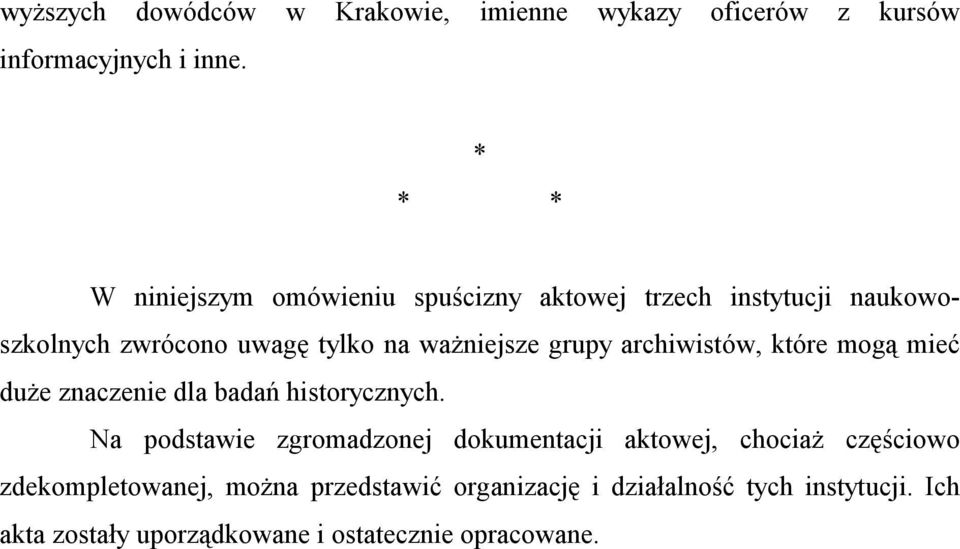 grupy archiwistów, które mogą mieć duże znaczenie dla badań historycznych.