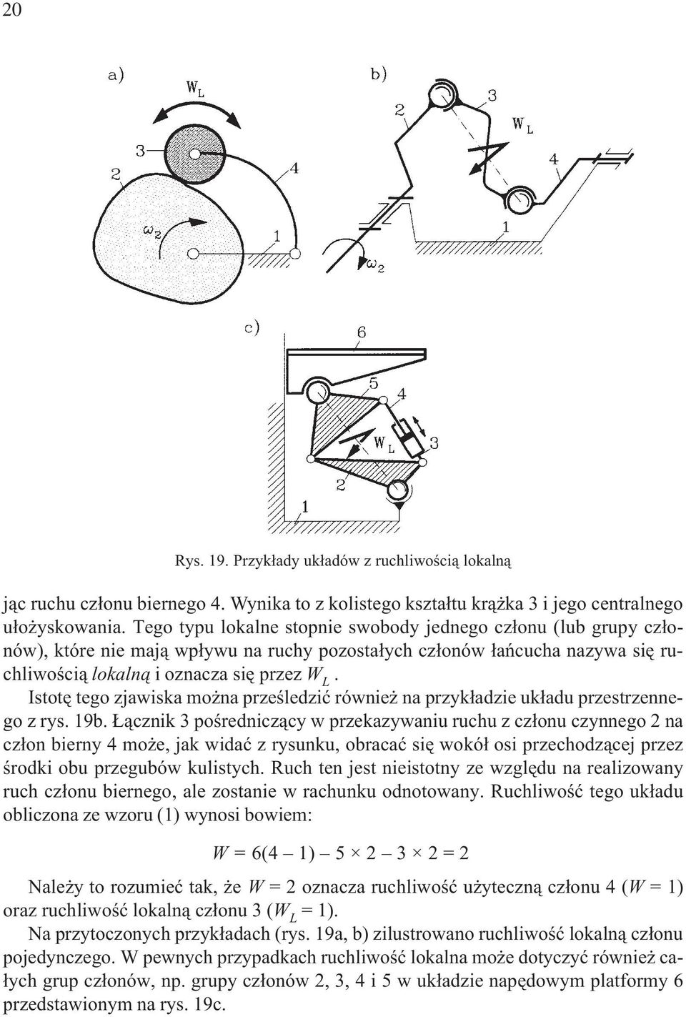 Istotê tego zjawiska mo na przeœledziæ równie na przyk³adzie uk³adu przestrzennego z rys. 19b.