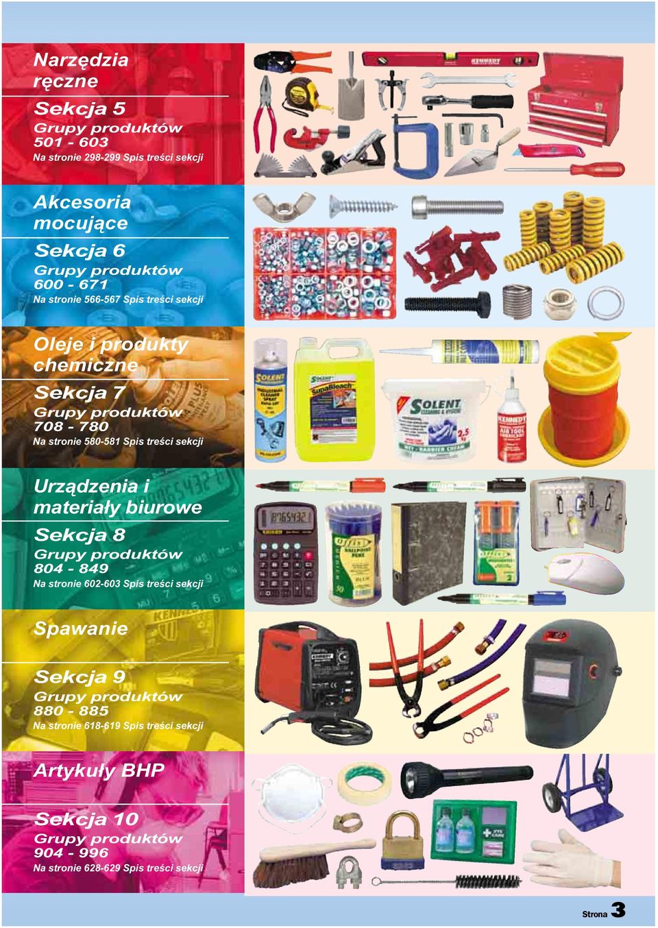 sekcji Urządzenia i materiały biurowe Sekcja 8 Grupy produktów 804-849 Na stronie 602-603 Spis treści sekcji Spawanie Sekcja 9 Grupy