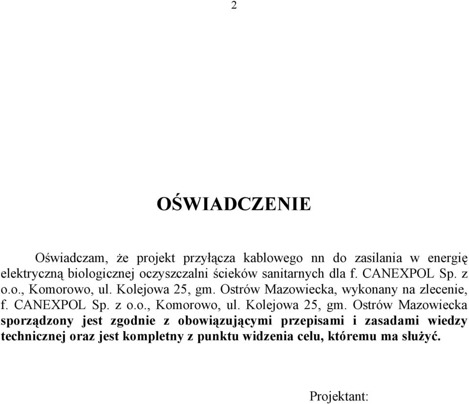 Ostrów Mazowiecka, wykonany na zlecenie, f. CANEXPOL Sp. z o.o., Komorowo, ul. Kolejowa 25, gm.