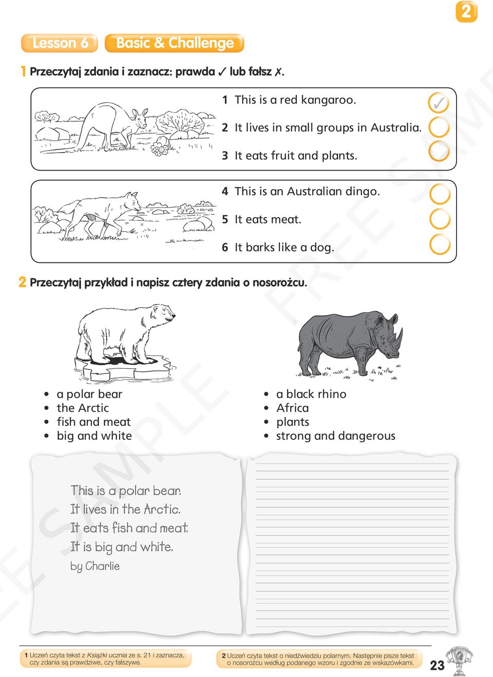 a polar bear the Arctic fish and meat big and white a black rhino Africa plants strong and dangerous This is a polar bear. It lives in the Arctic. It eats fish and meat.